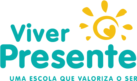 Viver Presente | Uma escola que valoriza o ser